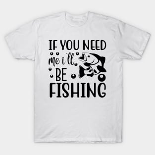 Less Talk More Fishing - Gift For Fishing Lovers, Fisherman - Black And White Simple Font T-Shirt